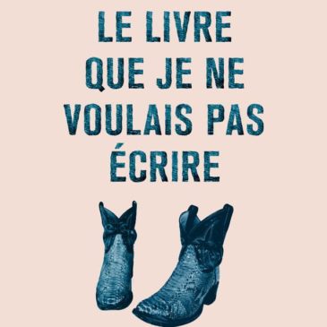 Le livre que je ne voulais pas écrire