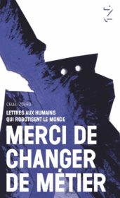 Merci de changer de métier – Célia Izoard