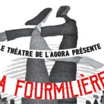 "La fourmilière" par le théâtre de l'agora 3