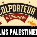 Le Colporteur d’images : Films Palestiniens 1