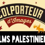 Le Colporteur d’images : Films Palestiniens 3