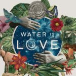 "Water is love" de Tamera Media Team 10