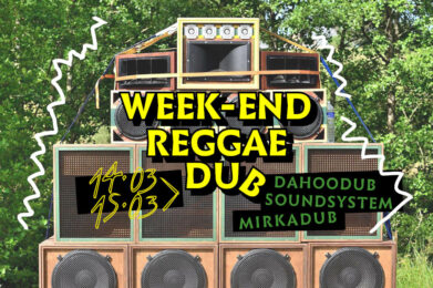 WEEK-END REGGAE DUB // Dahoodub Soundsystem ft. Prayazen 1
