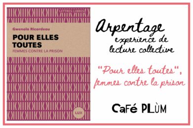 Arpentage // "Pour elles toutes : Femmes contre la prison" 1